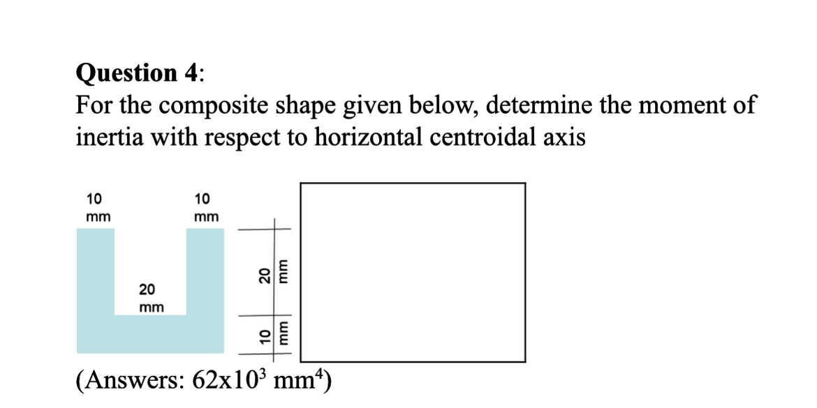 Question 4 : For the composite shape given below,