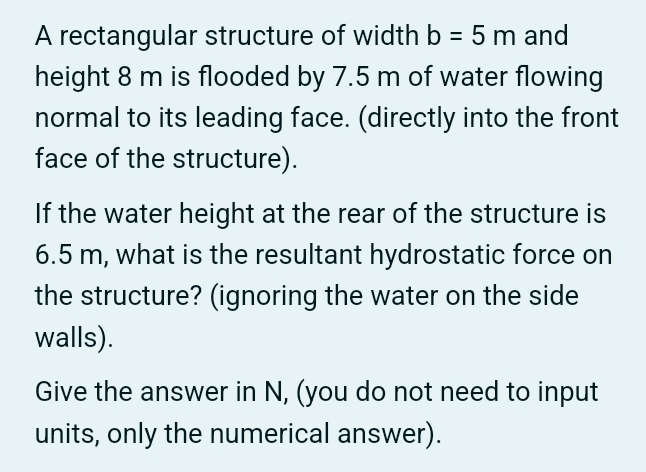 A rectangular structure of width b = 5 m and