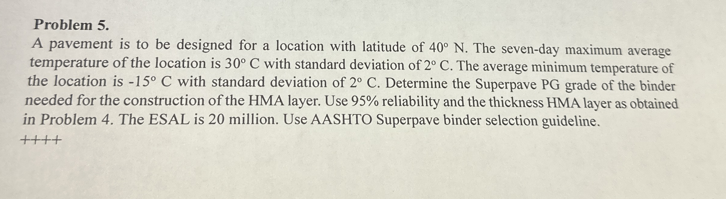 Problem 5 . A pavement is to be designed for a