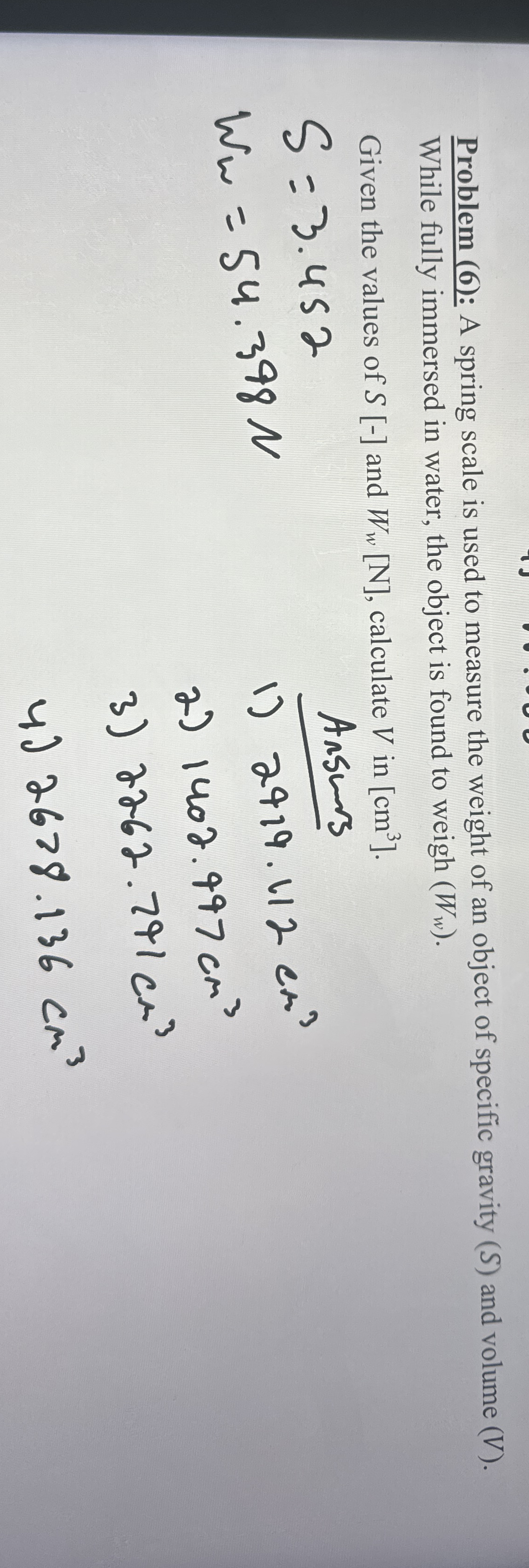 Problem ( 6 ) : A spring scale is used to measure