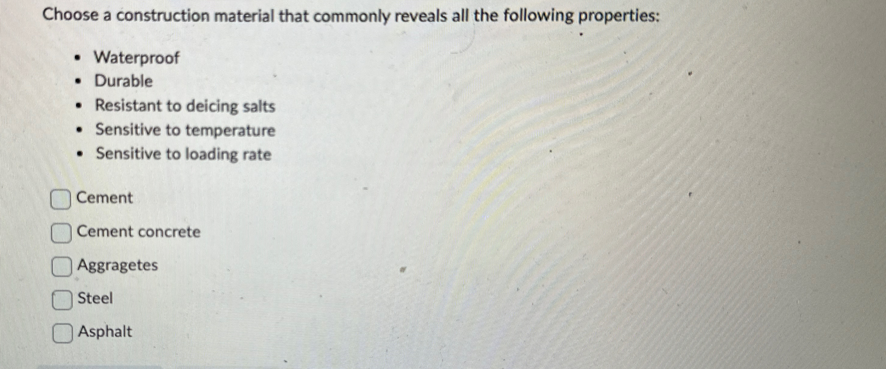 Choose a construction material that commonly