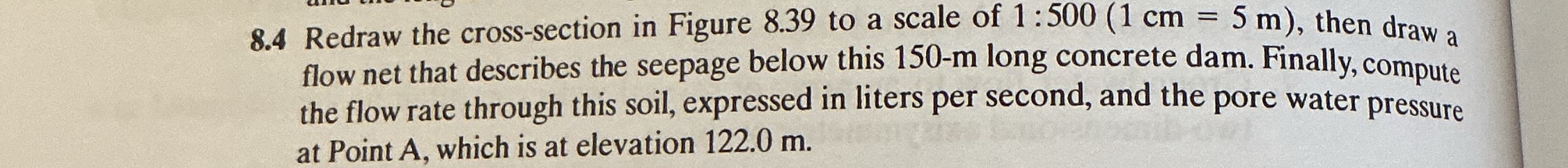 8 . 4 Redraw the cross - section in Figure 8 . 3