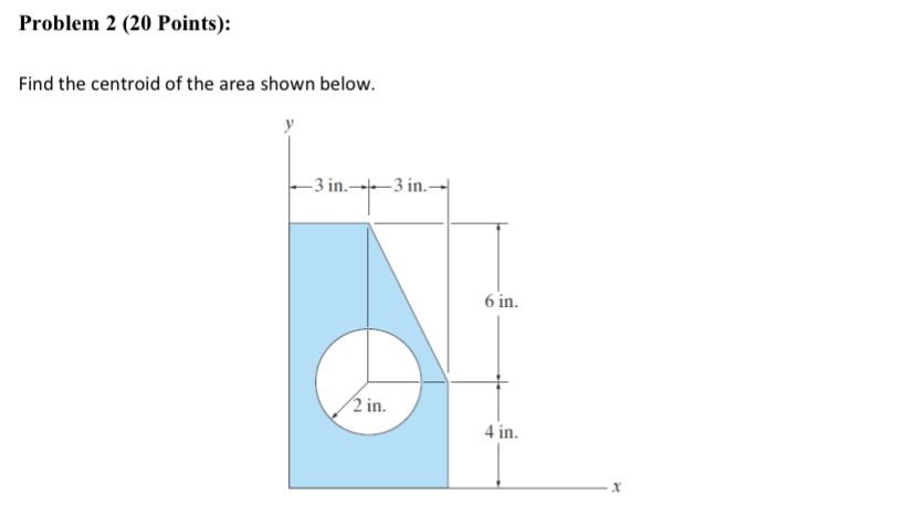 Problem 2 ( 2 0 Points ) : Find the centroid of