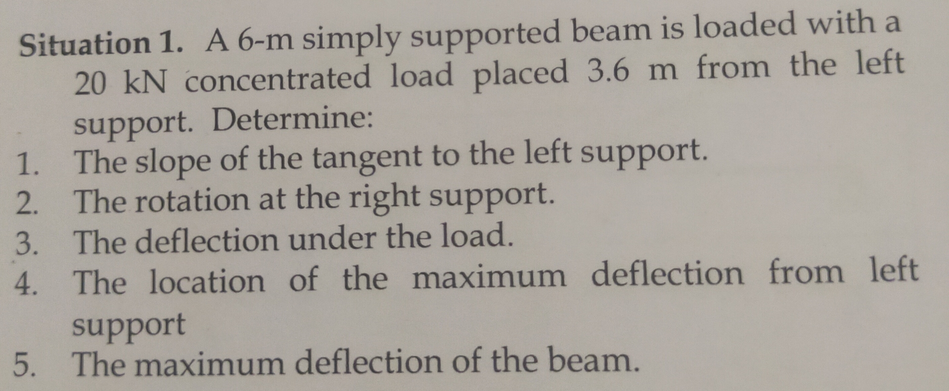 Situation 1 . A 6 - m simply supported beam is