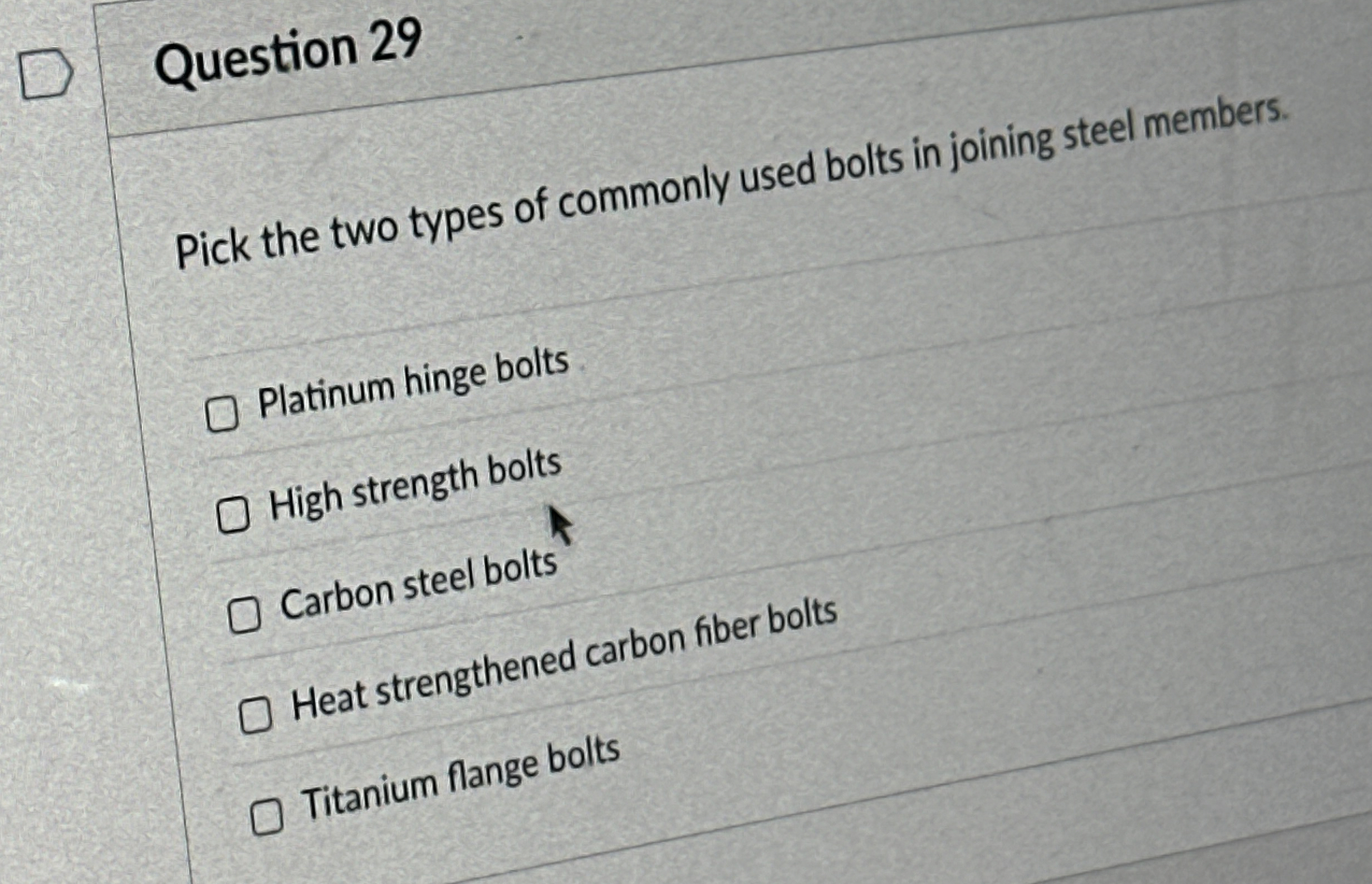 Question 2 9 Pick the two types of commonly used