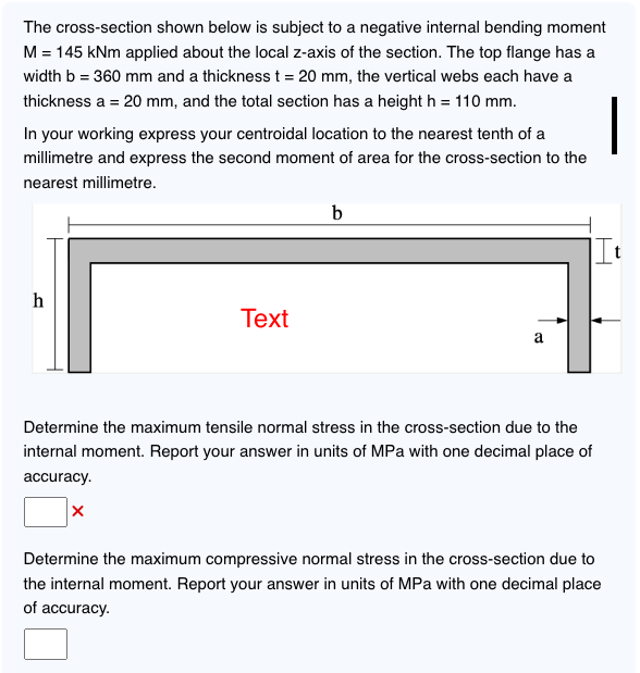The cross - section shown below is subject to a