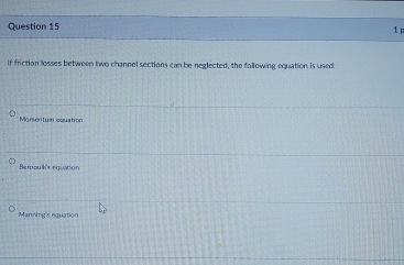Question 1 5 If friction loses betwoen fwo