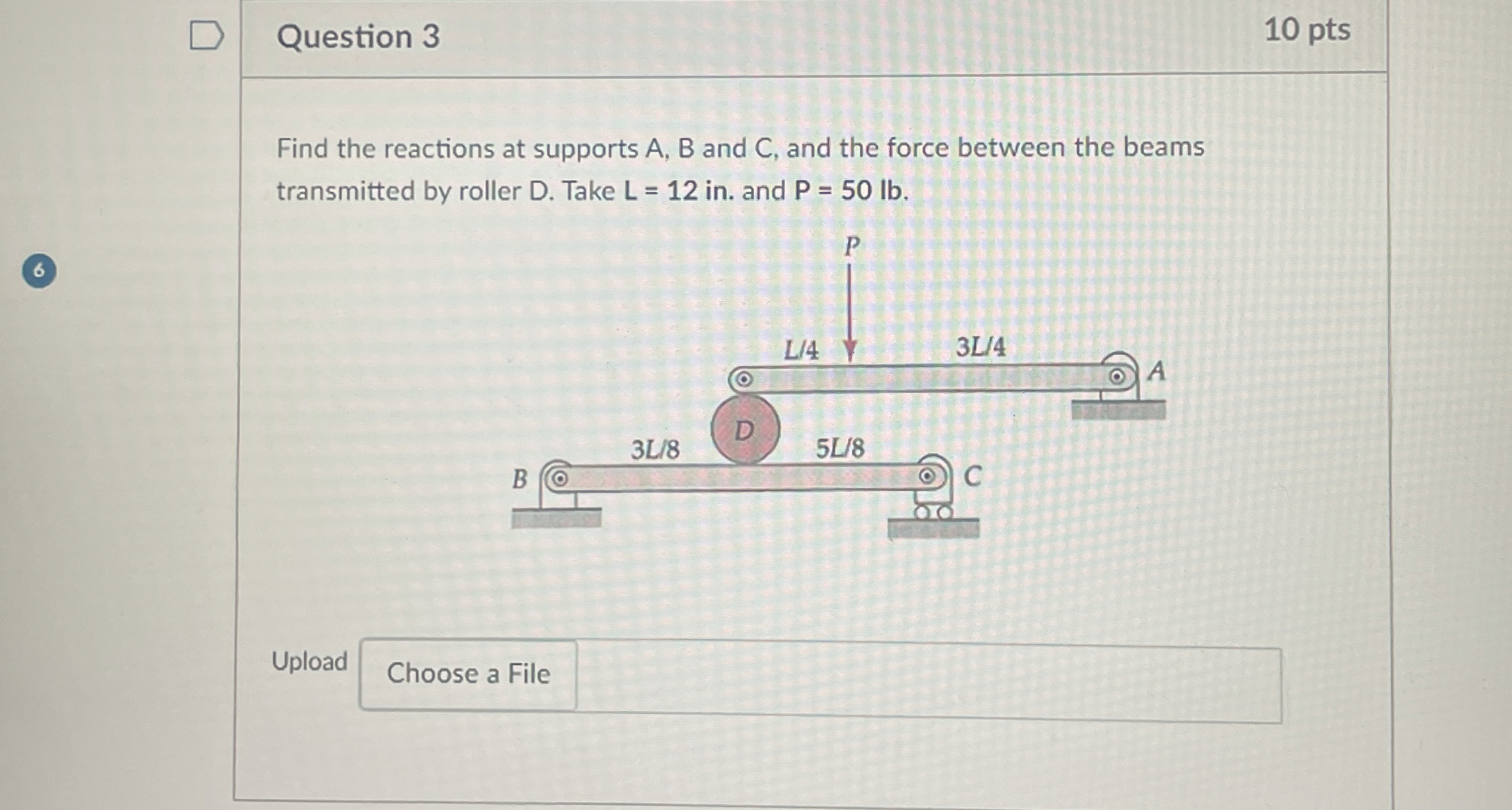 Question 3 1 0 pts Find the reactions at supports
