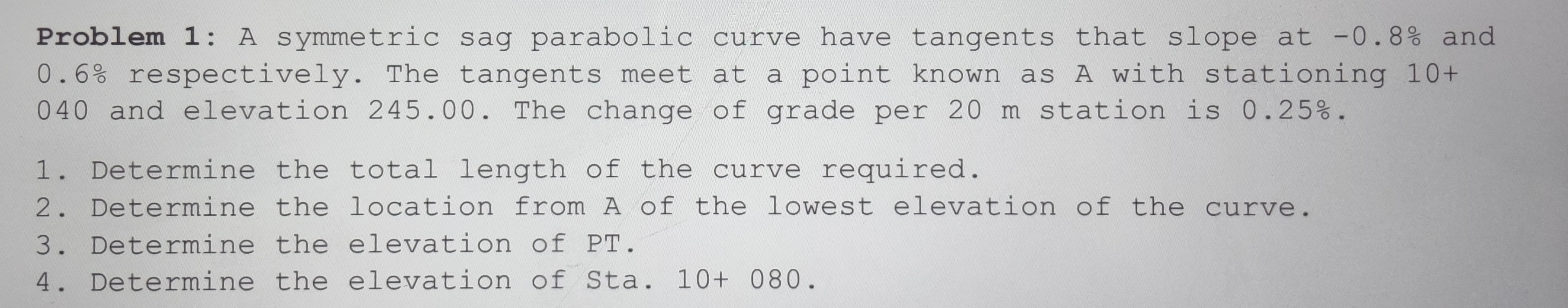Problem 1 : A symmetric sag parabolic curve have