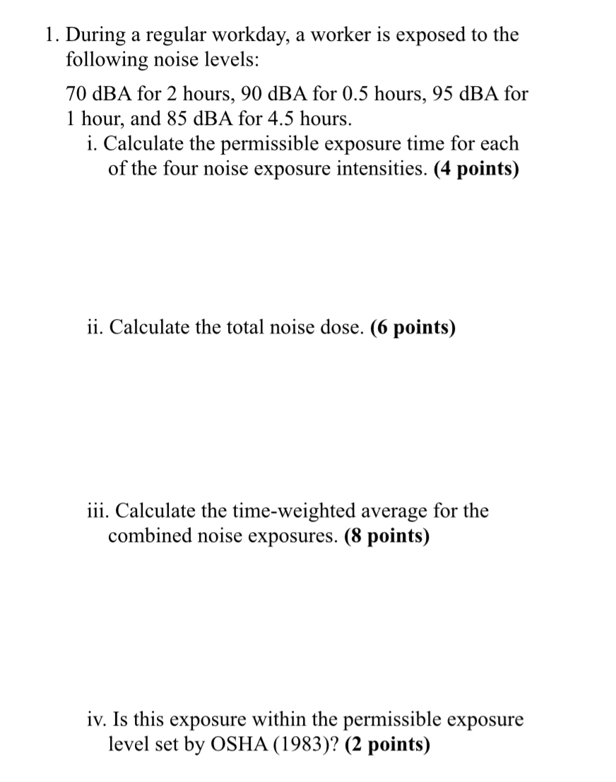During a regular workday, a worker is exposed to