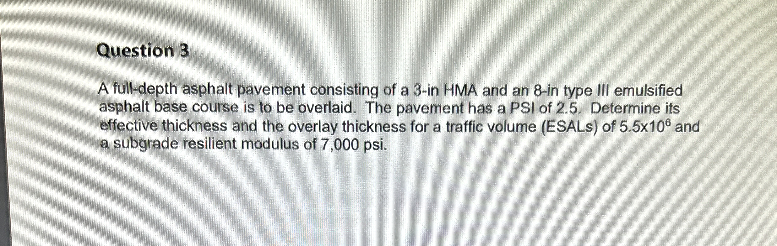 Question 3 A full - depth asphalt pavement