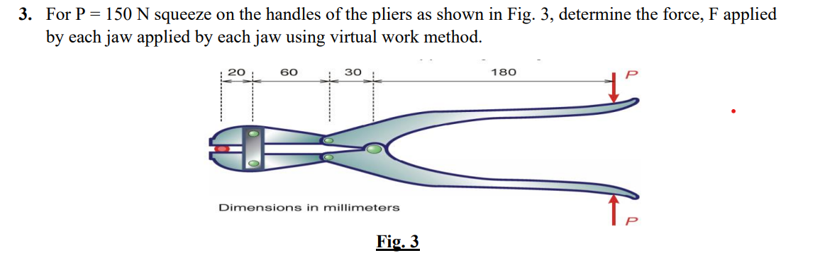 For P = 1 5 0 N squeeze on the handles of the