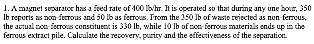 1 . A magnet separator has a feed rate of \ ( 4 0