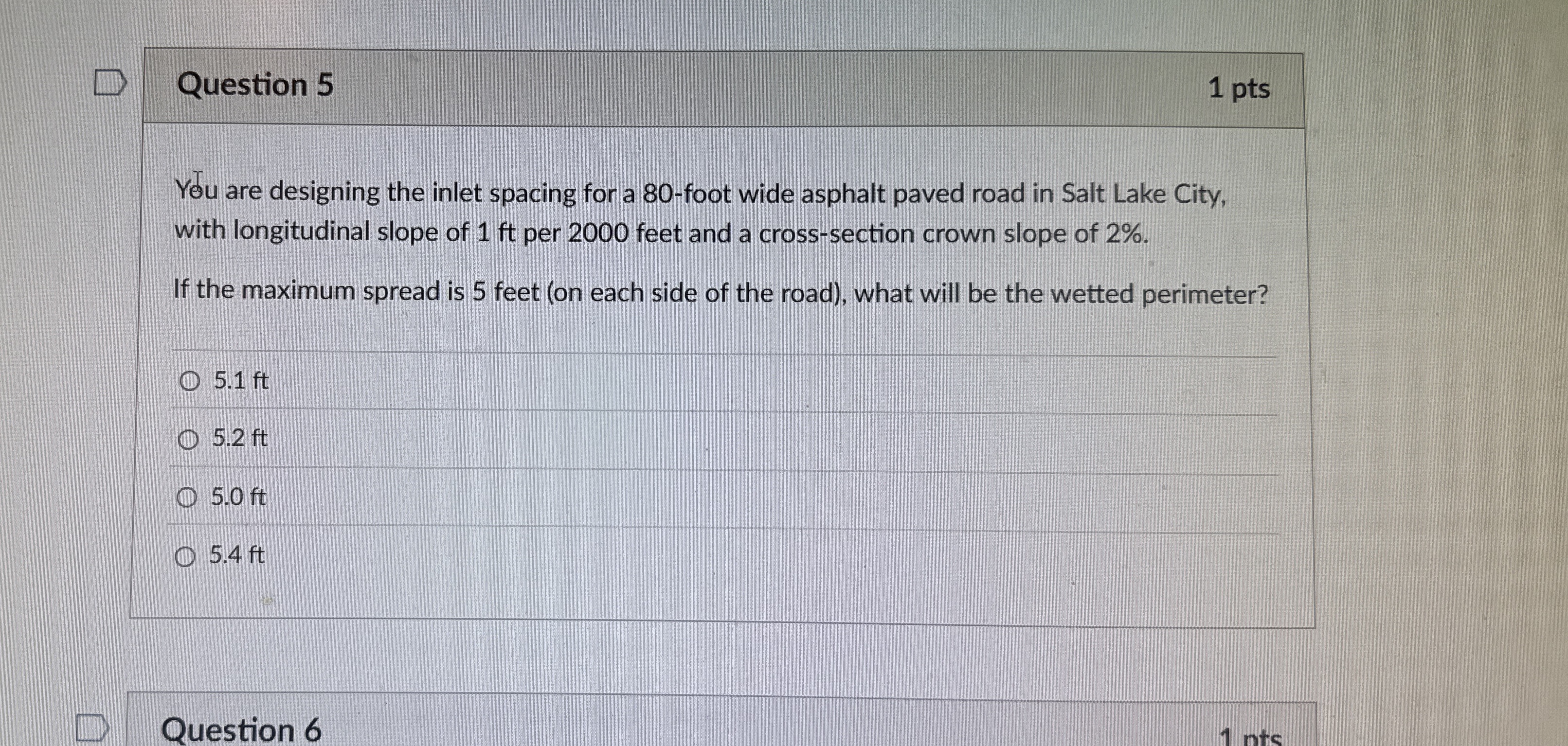 Question 5 1 pts You are designing the inlet
