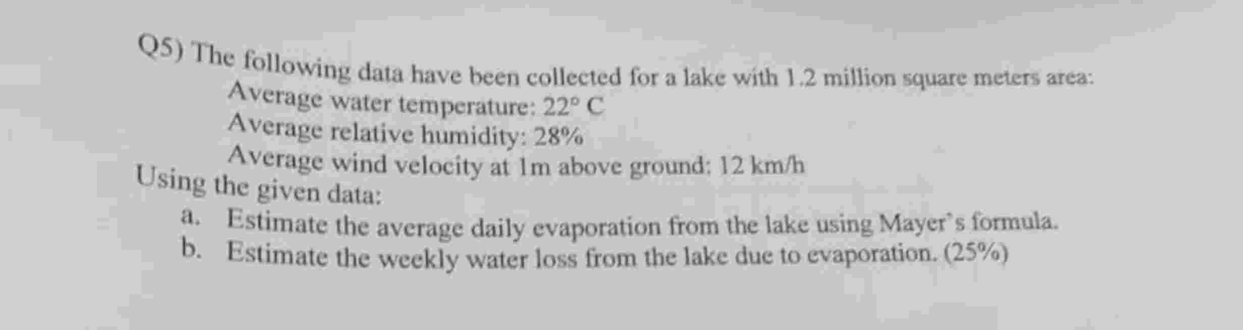 Q 5 ) The following data have been collected for