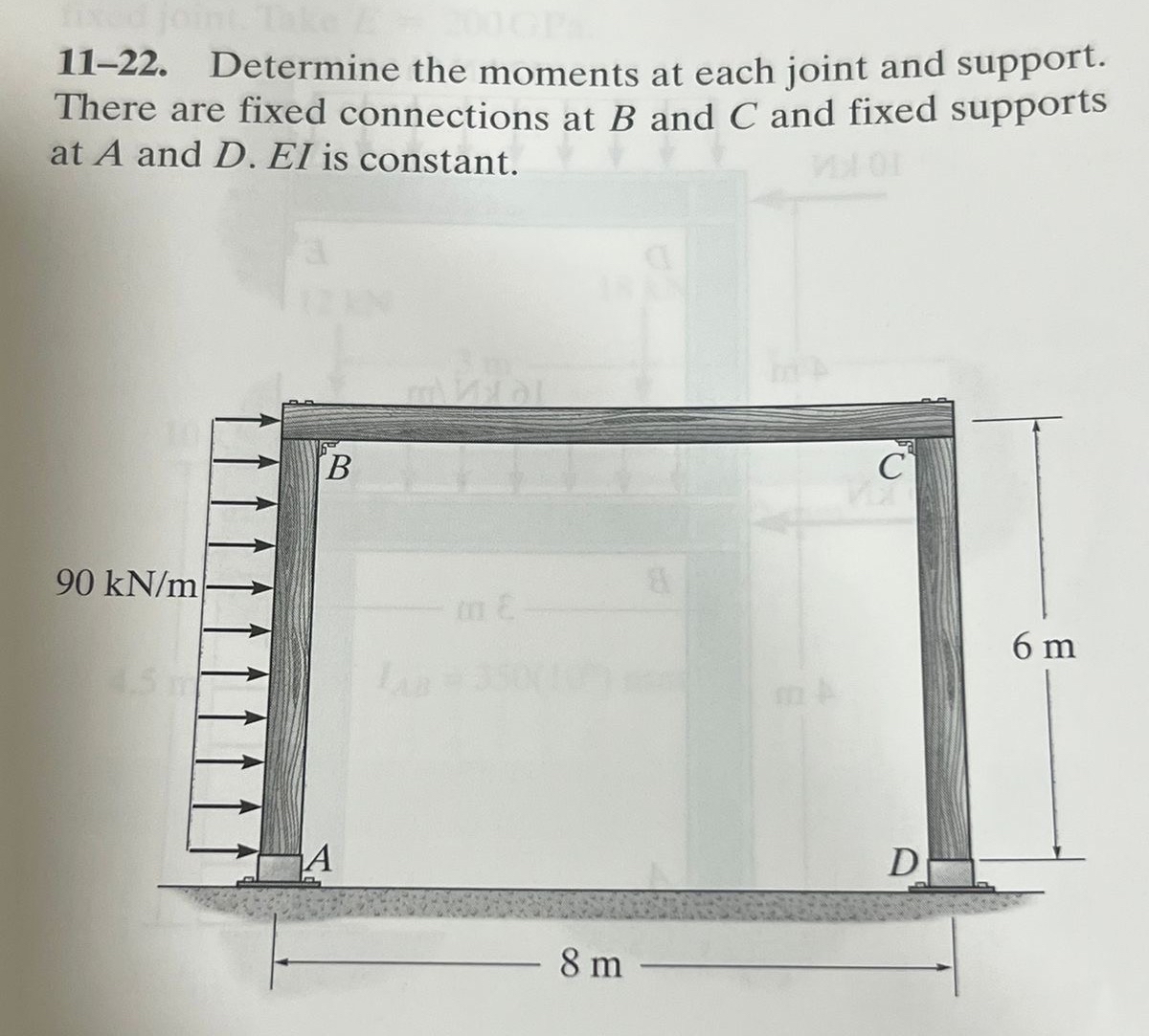 1 1 - 2 2 . Determine the moments at each joint
