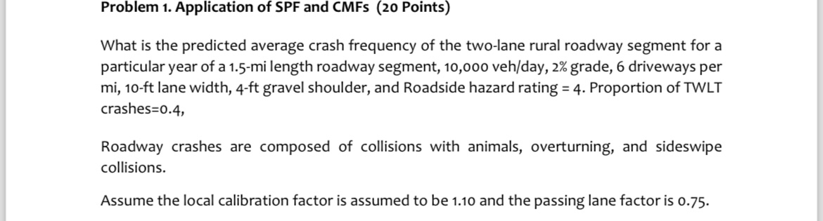 Problem 1 . Application of SPF and CMFs ( 2 0