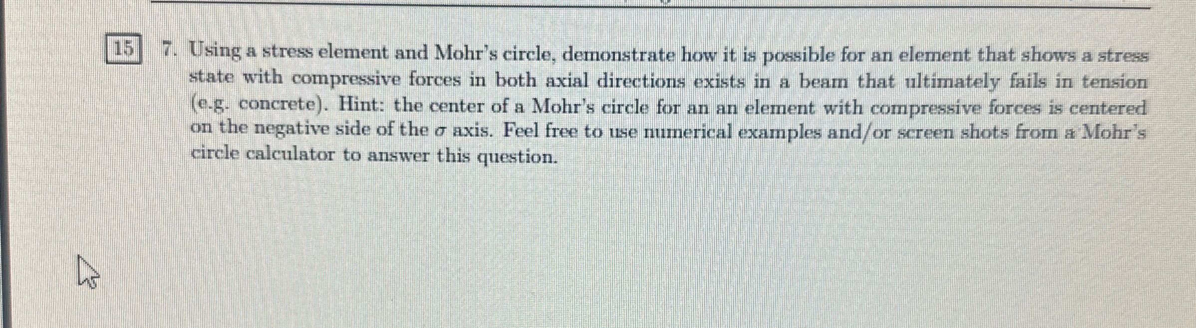 Using a stress element and Mohr's circle,