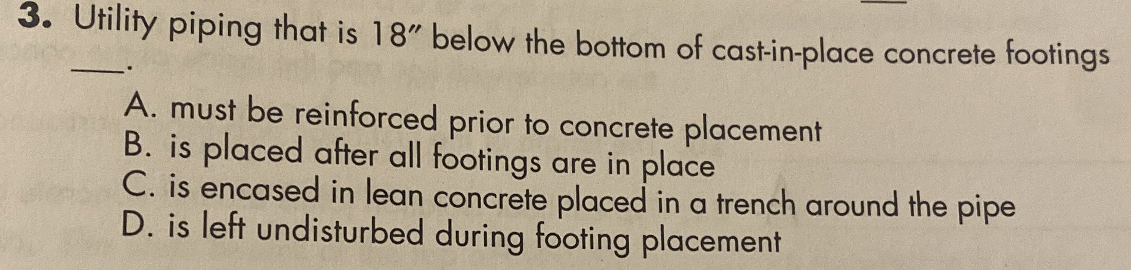 Utility piping that is 1 8 ' ' below the bottom