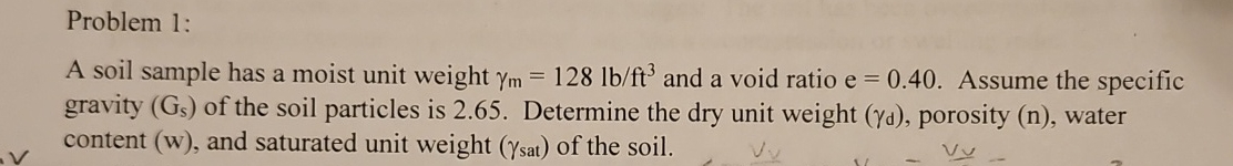 Problem 1 : A soil sample has a moist unit weight