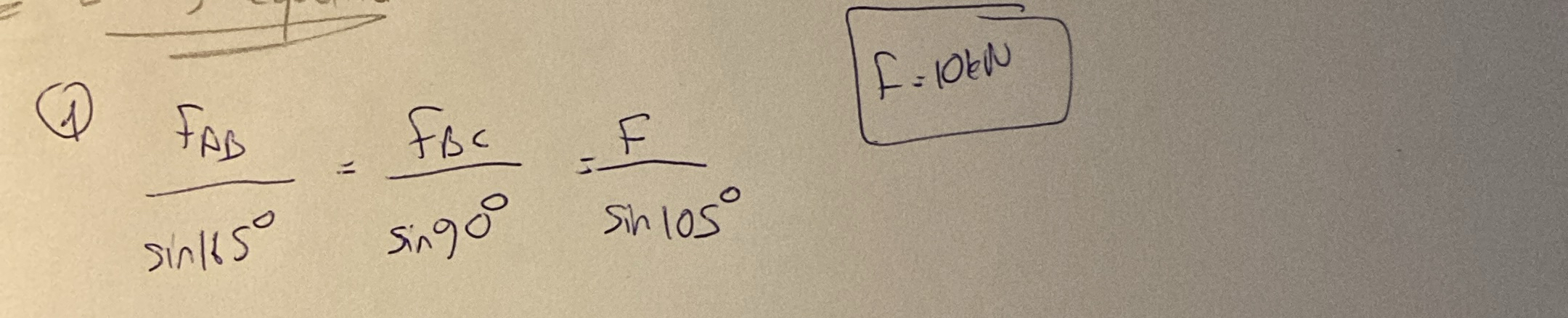 ( 1 ) F A B s i n 1 1 5 = F B C s i n 9 0 = F s i