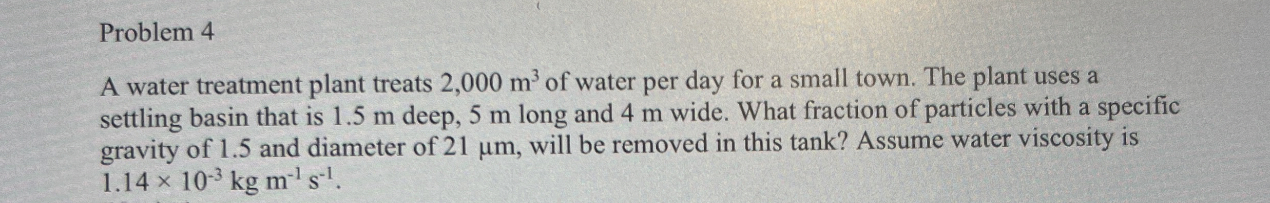 Problem 4 A water treatment plant treats 2 , 0 0