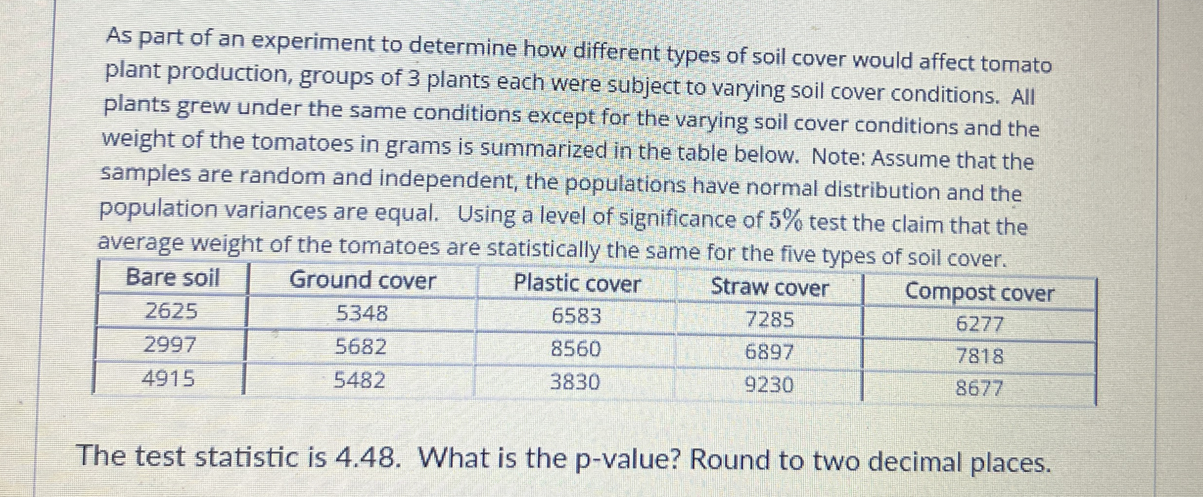 As part of an experiment to determine how