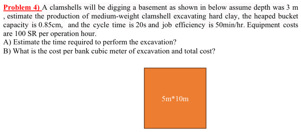 Problem 4 ) A clamshells will be digging a