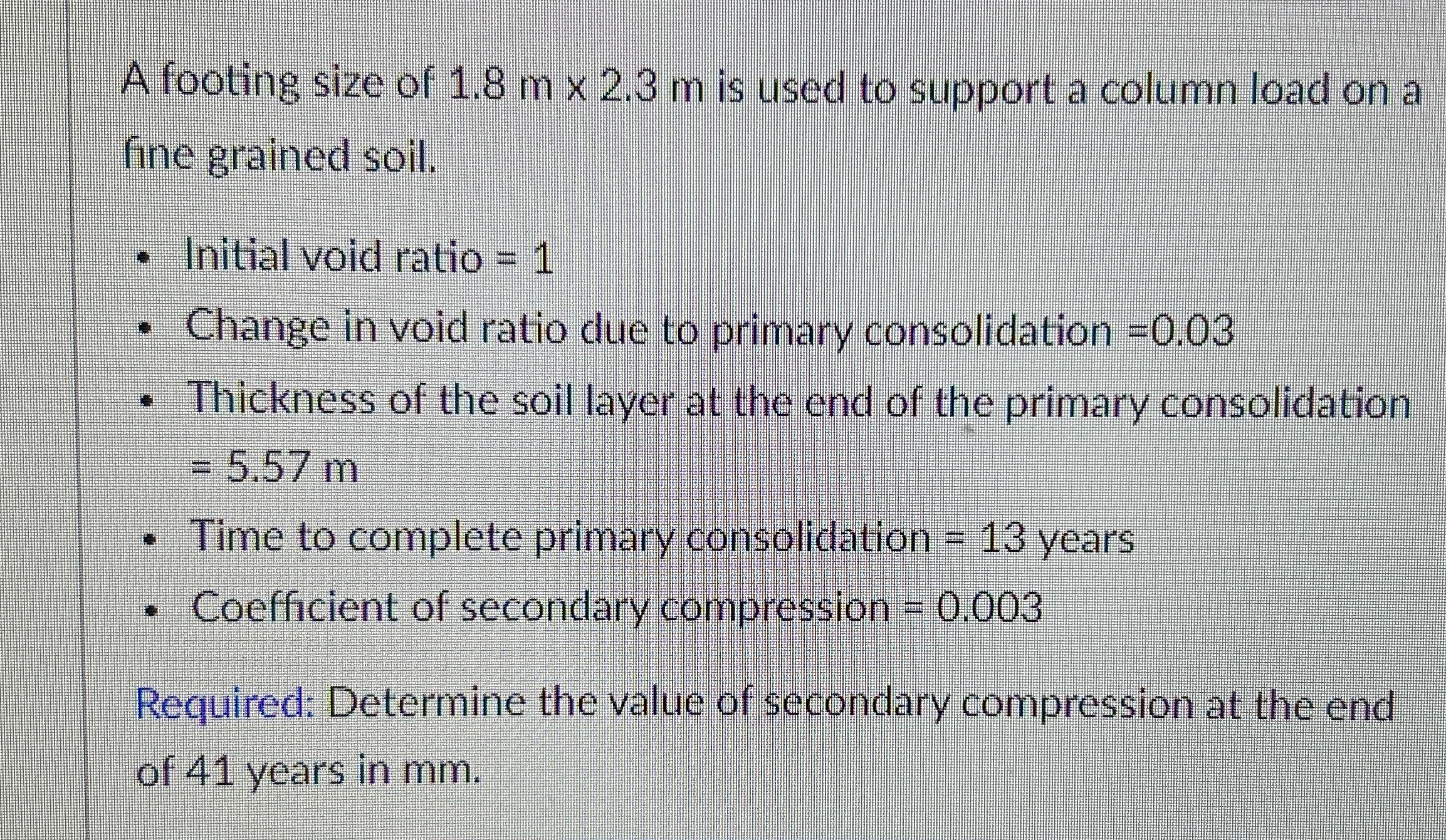 A footing size of 1 . 8 m 2 . 3 m is used to
