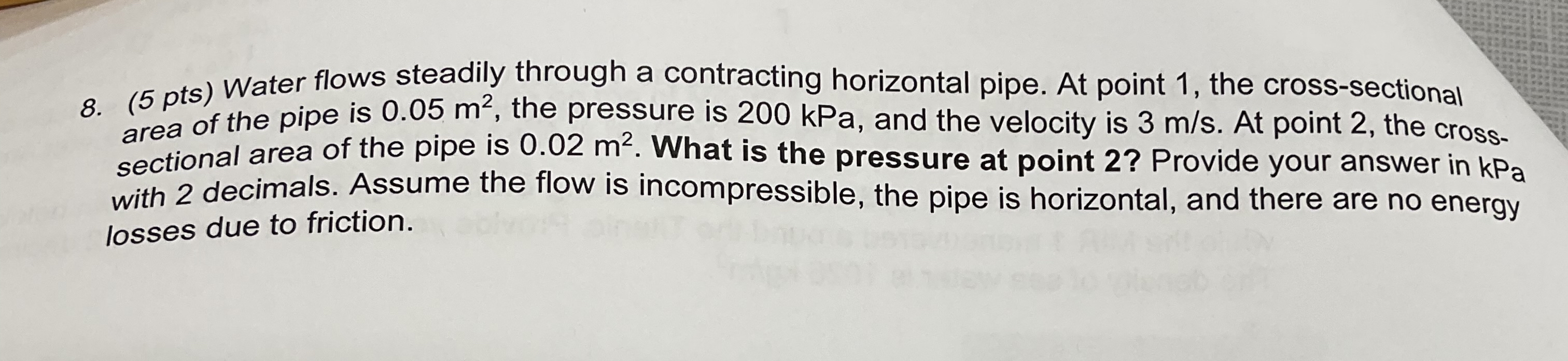 ( 5 pts ) Water flows steadily through a