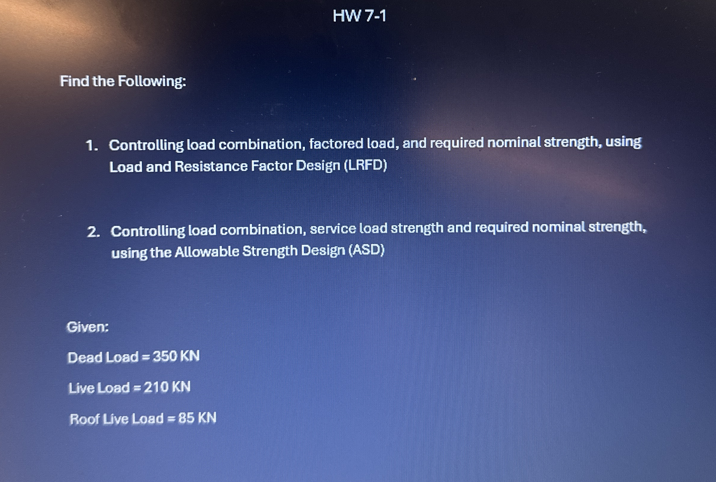 HW 7 - 1 Find the Following: Controlling load