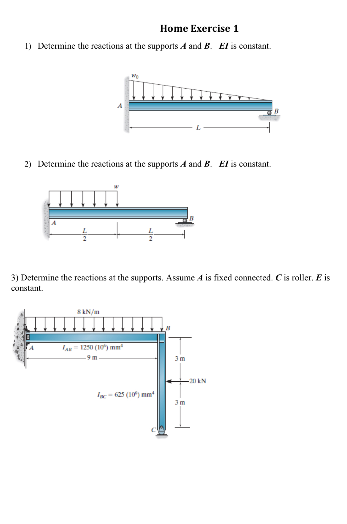 Home Exercise 1 Determine the reactions at the
