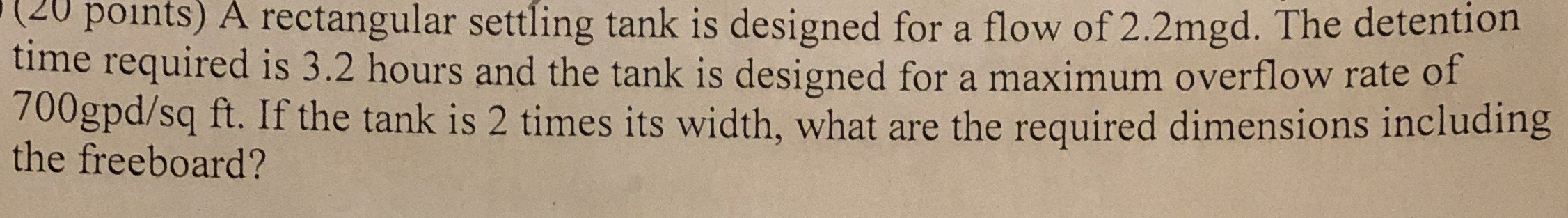 A rectangular settling tank is designed for a