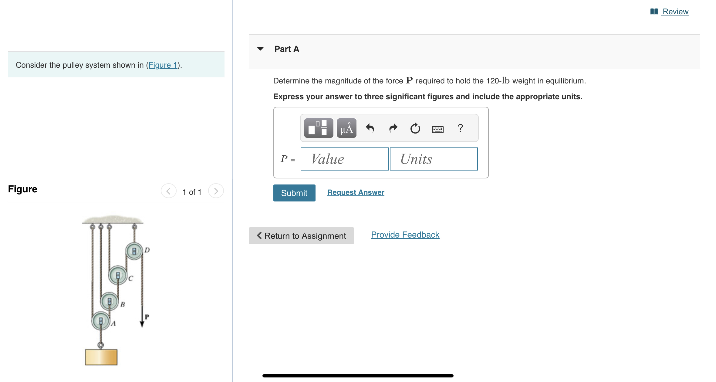 Review Part A Consider the pulley system shown in