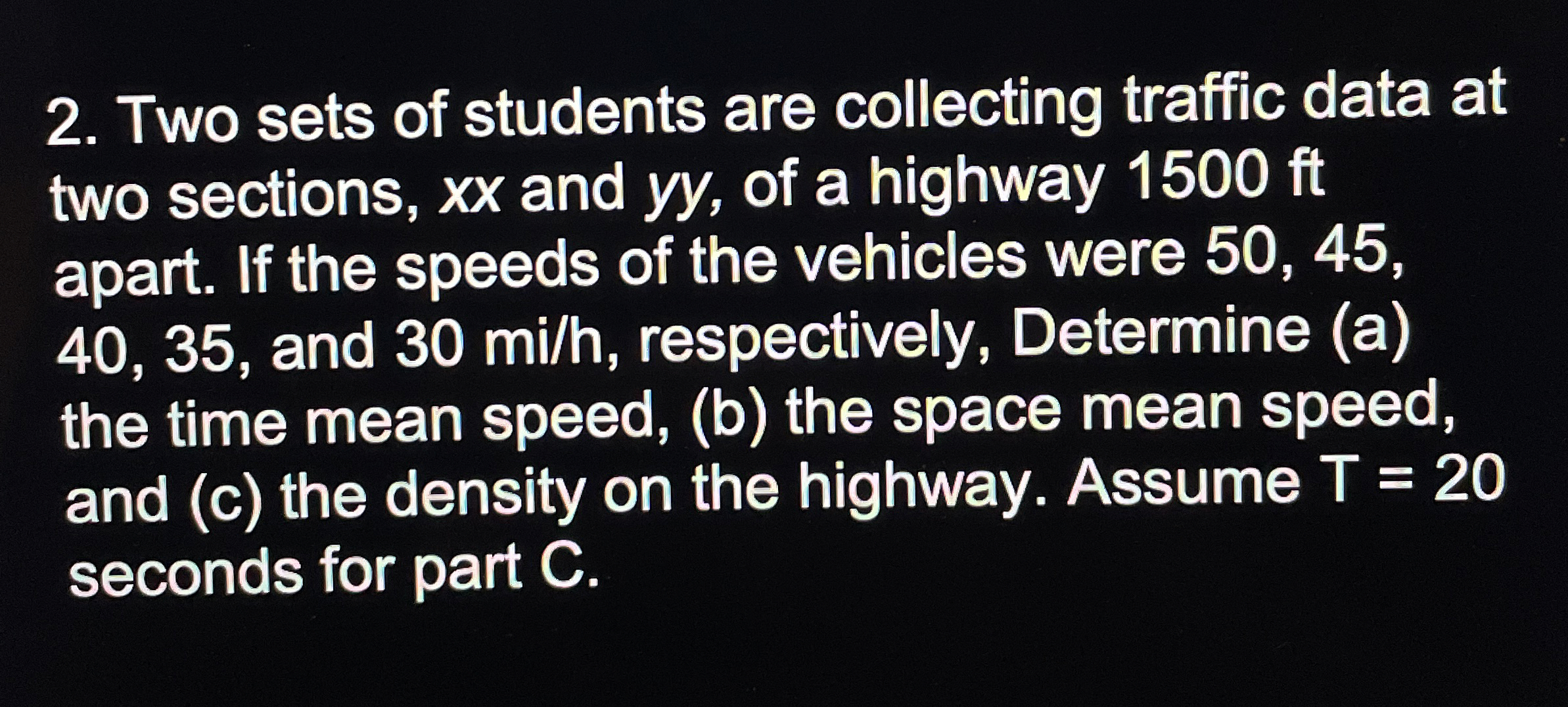 Two sets of students are collecting traffic data
