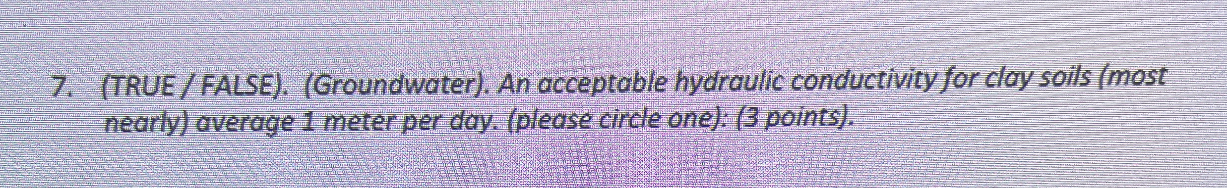 ( TRUE / FALSE ) . ( Groundwater ) . An