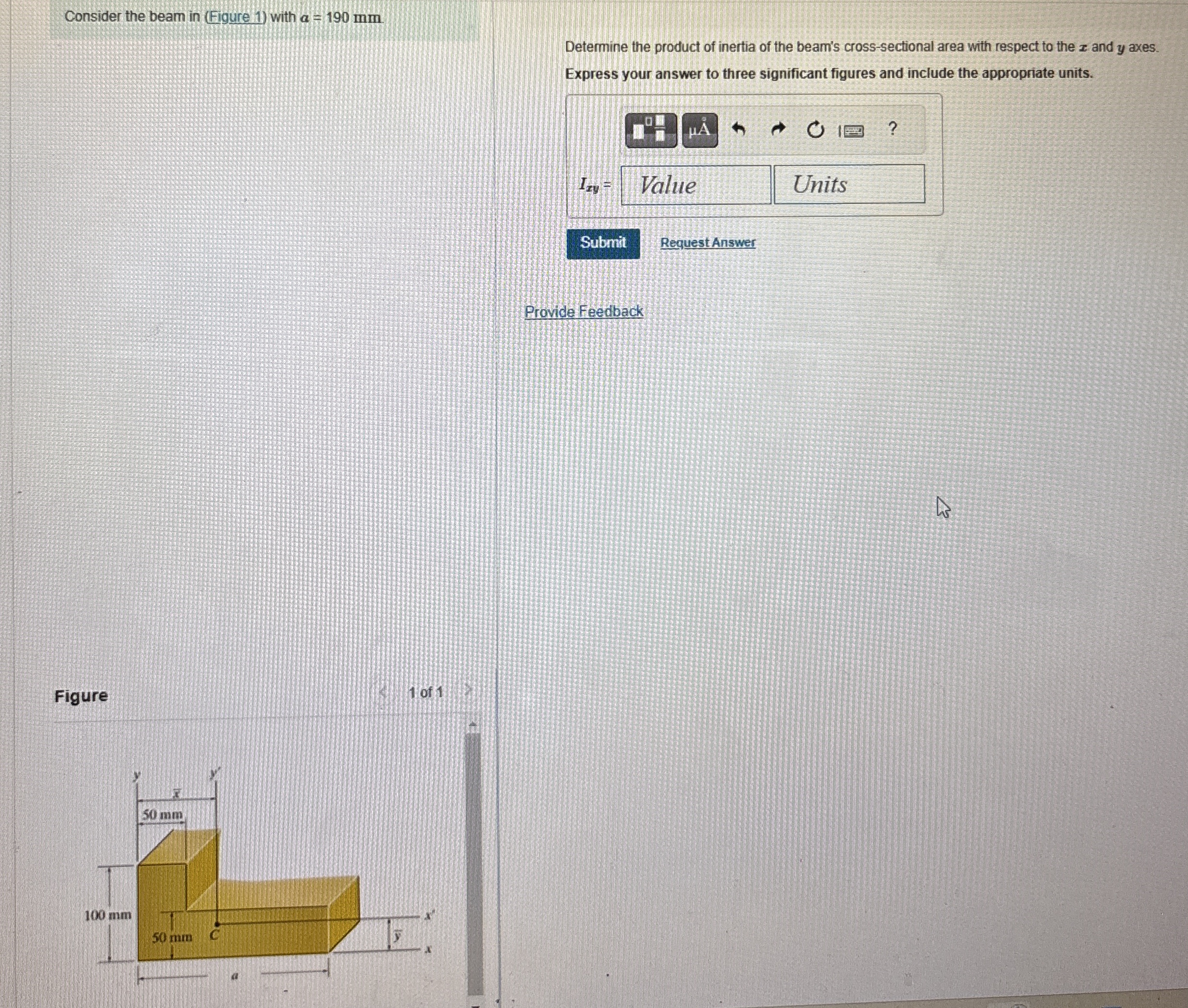 Consider the beam in ( Figure 1 ) with a = 1 9 0