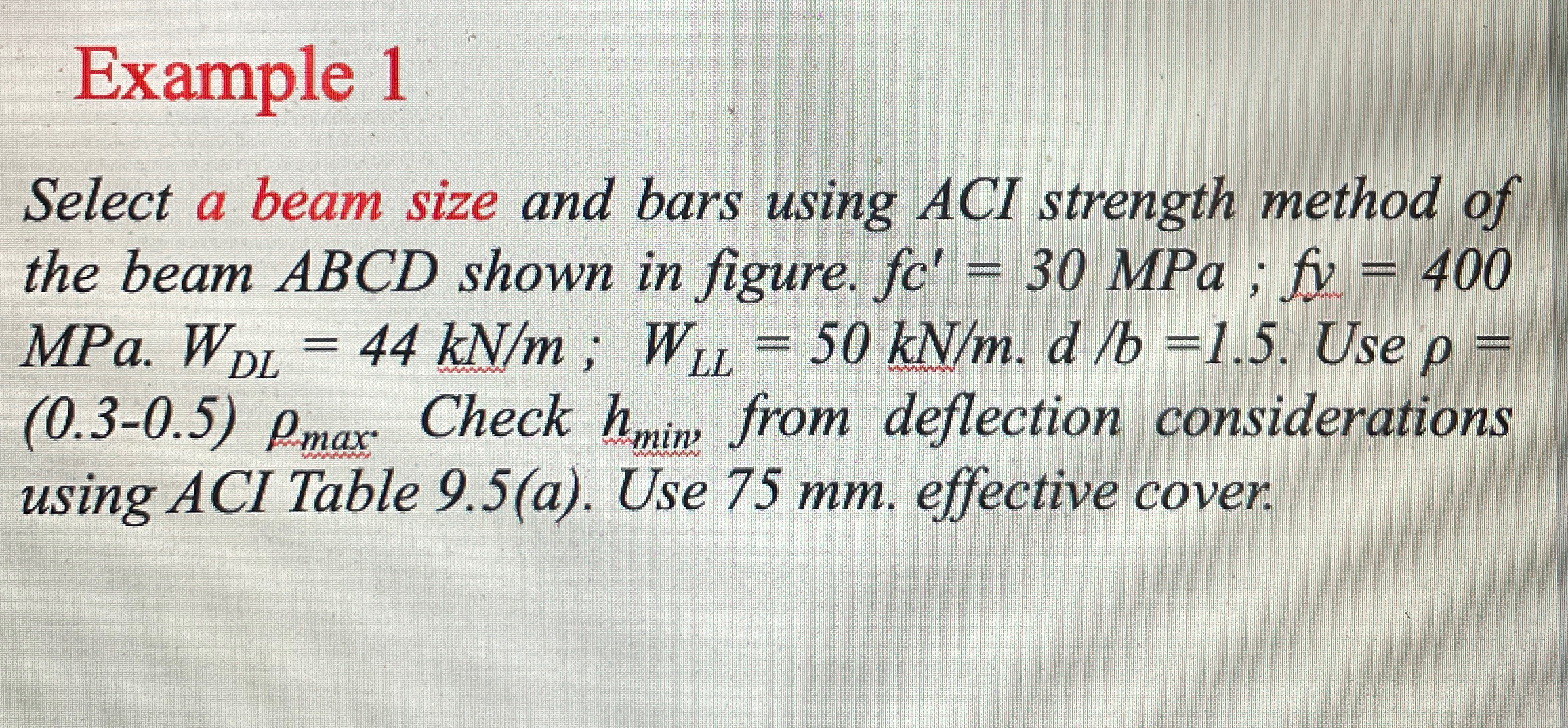 Example 1 Select a beam size and bars using ACI