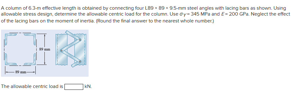 A column of 6 . 3 - m effective length is
