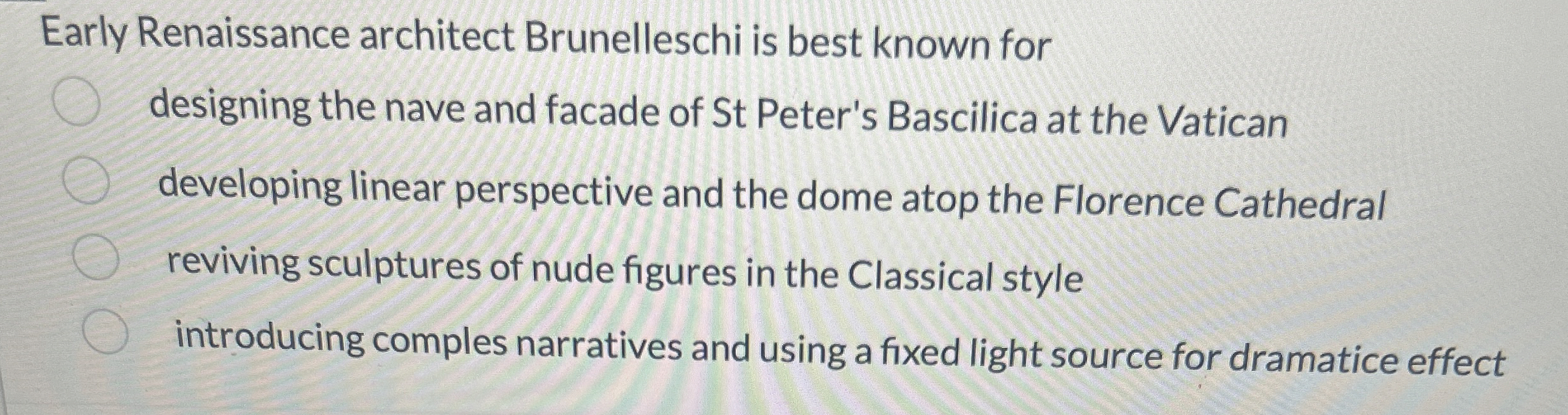 Early Renaissance architect Brunelleschi is best