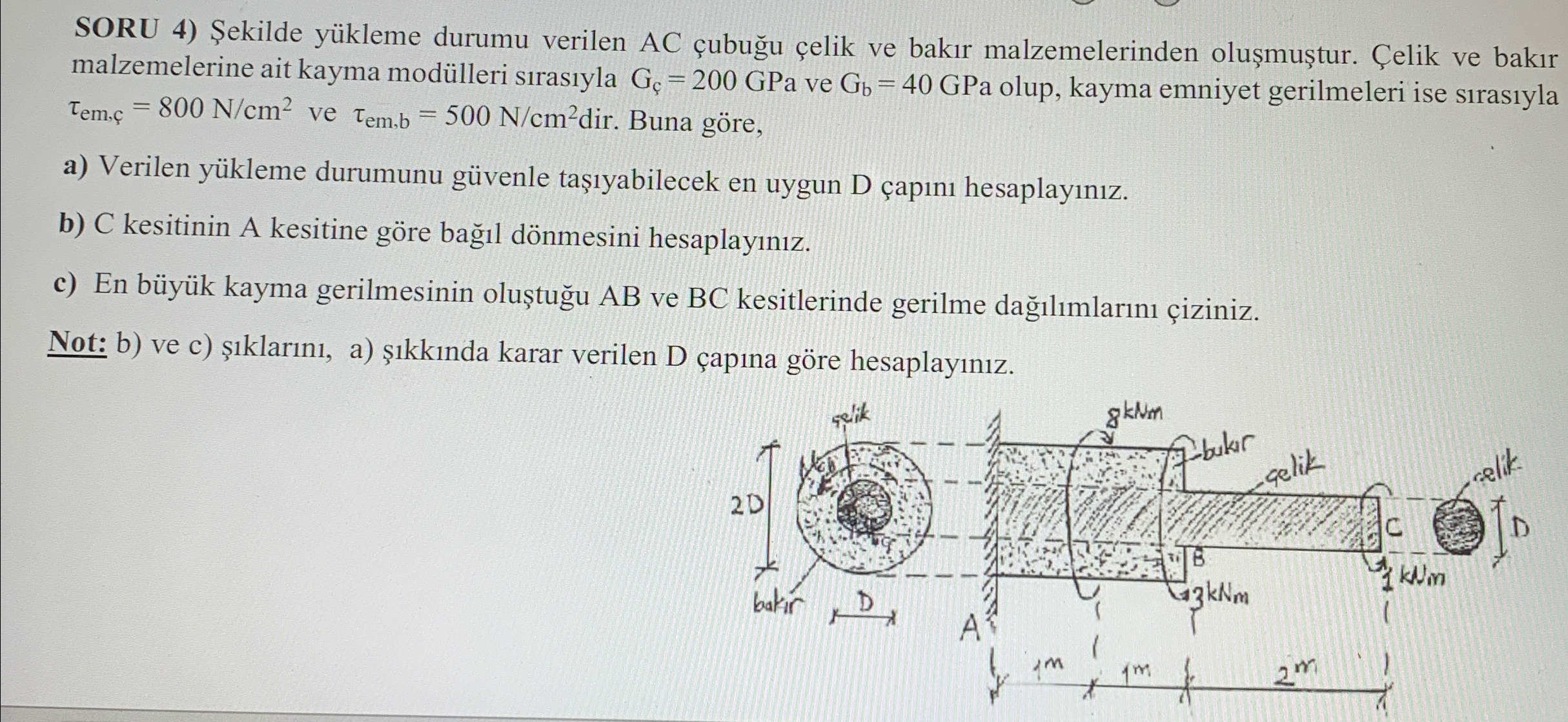 SORU 4 ) Sekilde y kleme durumu verilen AC ubu u
