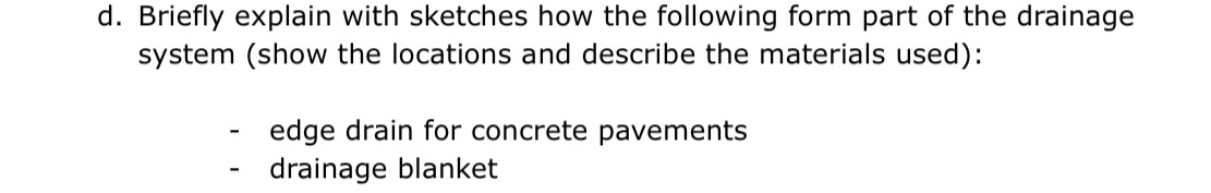 d . Briefly explain with sketches how the