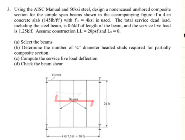 Using the AISC Manual and 5 0 ksi steel, design a