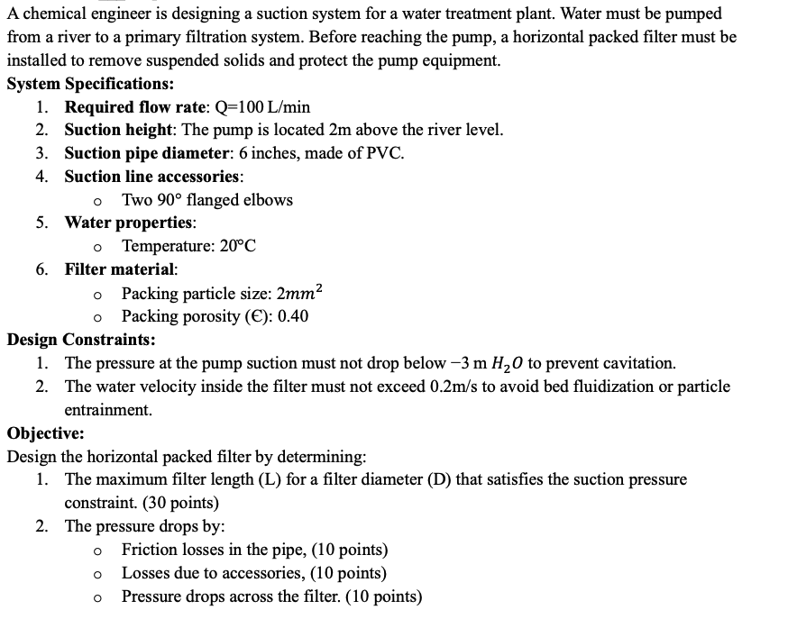 A chemical engineer is designing a suction system