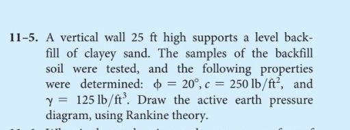 1 1 - 5 . A vertical wall 2 5 ft high supports a