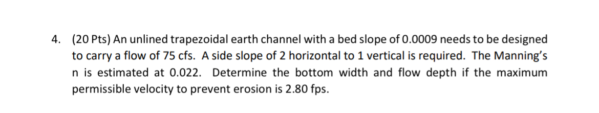( 2 0 Pts ) An unlined trapezoidal earth channel