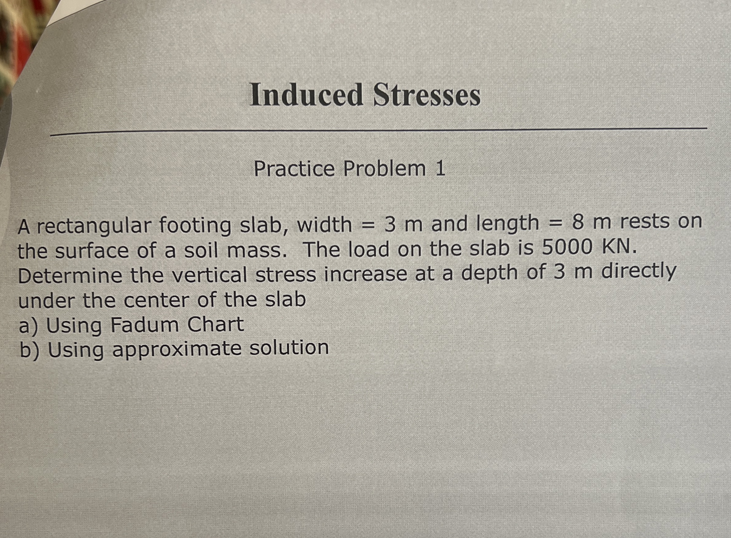 Induced Stresses Practice Problem 1 A rectangular