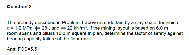 Question 2 The orebody described in Problem 1