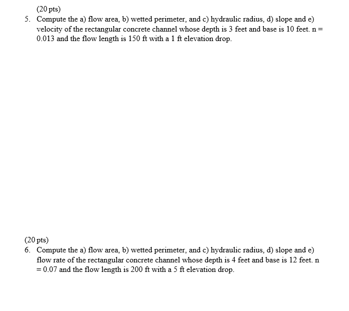 ( 2 0 pts ) Compute the a ) flow area, b ) wetted
