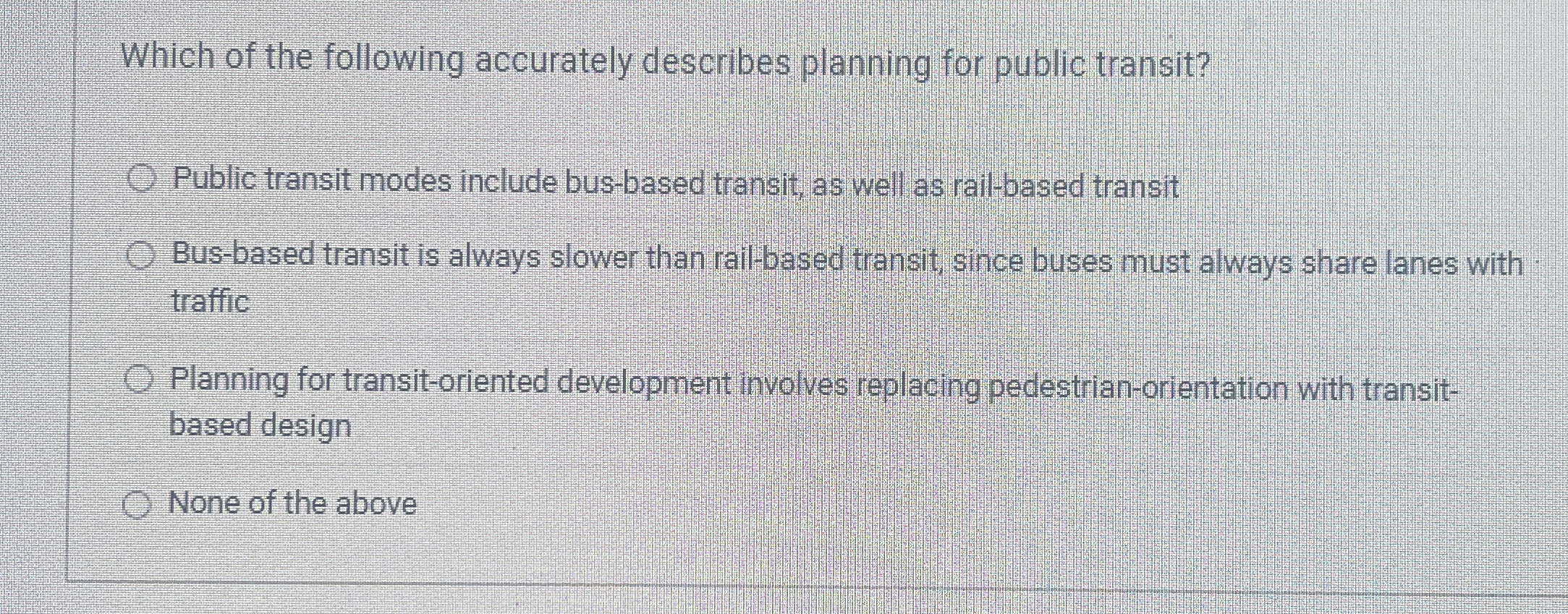 Which of the following accurately describes